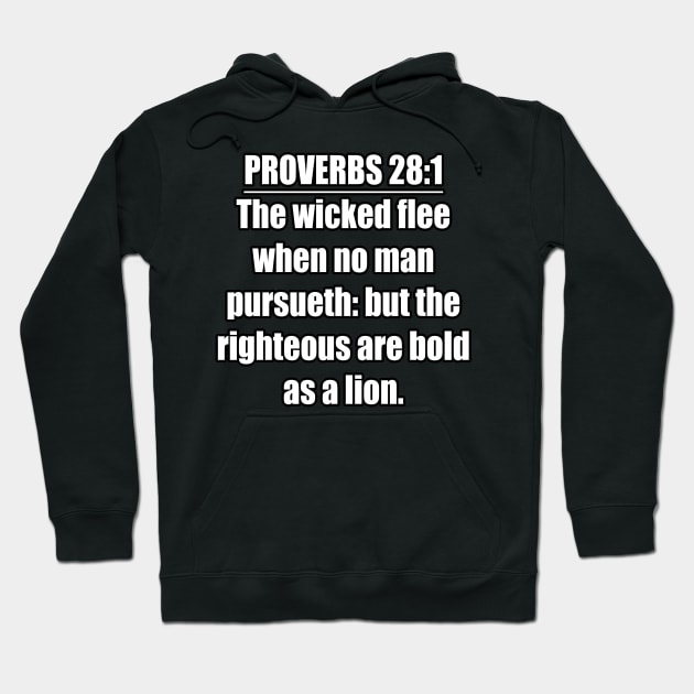 Proverbs 28:1 King James Version Bible Verse Hoodie by Holy Bible Verses